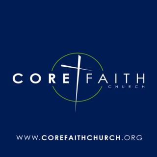Core Faith Church Sermons