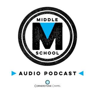 Cornerstone Chapel - Middle School Youth Ministry Podcast