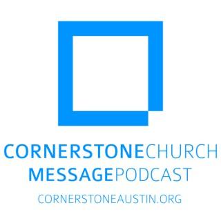 Cornerstone Church | Weekly Message Podcast