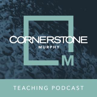 Cornerstone Murphy Teaching Podcast
