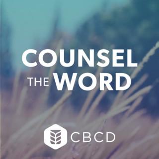 Counsel the Word