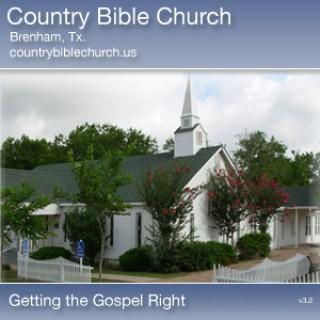 Country Bible Church - Getting the Gospel Right