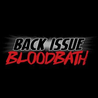 Back Issue Bloodbath | Geek Hard