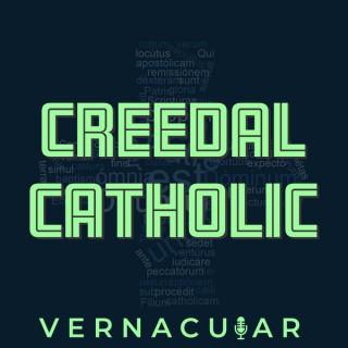 Creedal Catholic