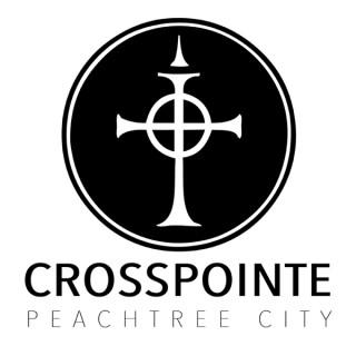 CrossPointe Church | Peachtree City Sermons - Audio