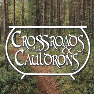 Crossroads & Cauldrons Podcast