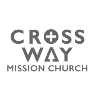 Crossway Mission Church Audio Sermons