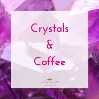 Crystals & Coffee