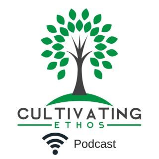 Cultivating Ethos with Pastor Scott Furrow
