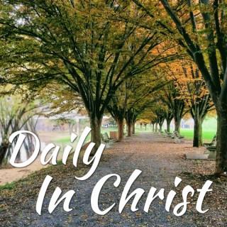 Daily In Christ Podcast
