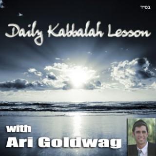 Daily Kabbalah Lesson with Ari Goldwag