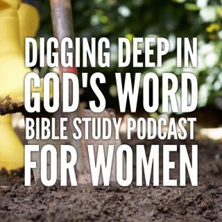 Digging Deep in God's Word