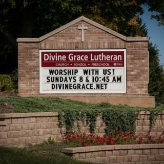 Divine Grace Lutheran Church Weekly Sermons