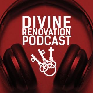 Divine Renovation Podcast