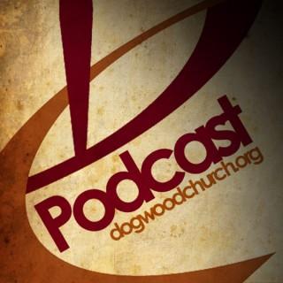 Dogwood Church Podcast