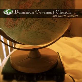 Dominion Covenant Church Podcast