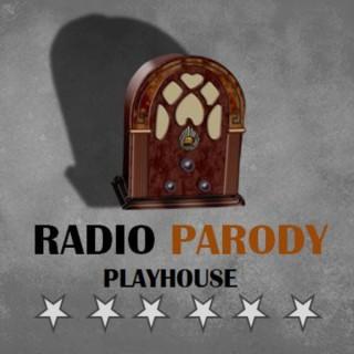 RADIO PARODY PLAYHOUSE