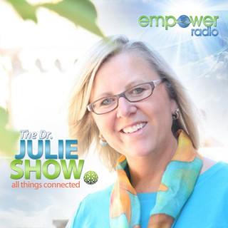 Dr Julie Show : All Things Connected