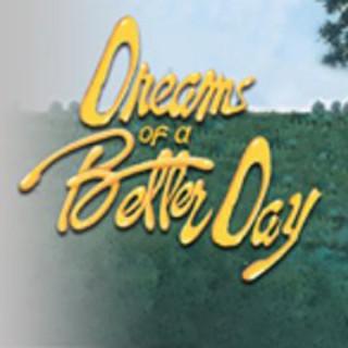 Dreams of a Better Day Podcast