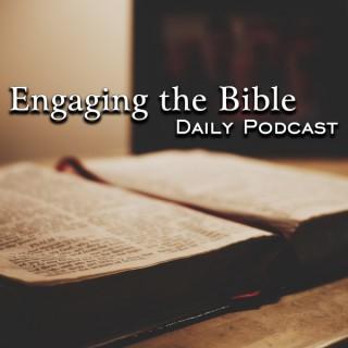 Engaging the Bible Daily Podcast