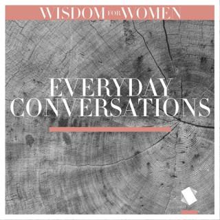 Everyday Conversations | Bayou City Fellowship