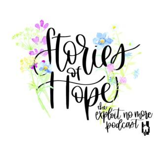 Exploit No More Stories of Hope Podcast