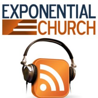 Exponential Church Sermons