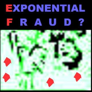 Exponential Fraud?