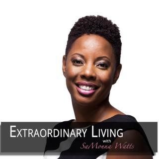 Extraordinary Living Podcast