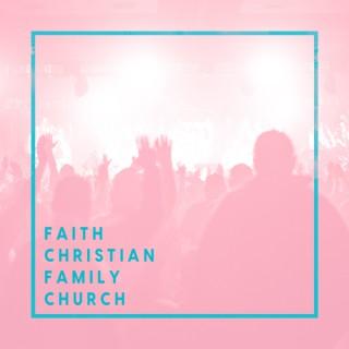 Faith Christian Family Church Podcast