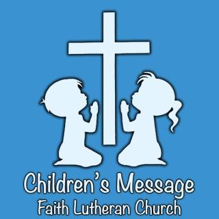 Faith Lutheran Church: Children's Message