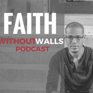 Faith Without Walls Podcast
