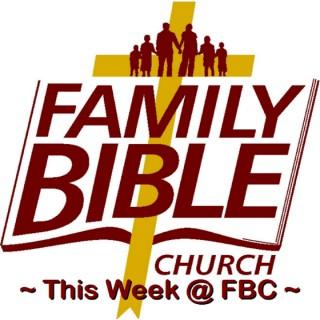 Family Bible Church weekly message