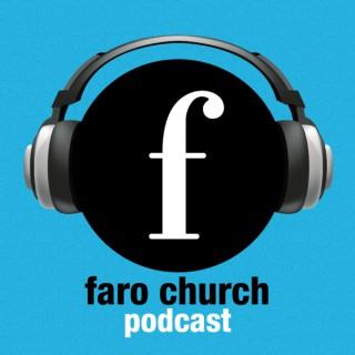 Faro Church — Podcast