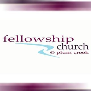 Fellowship Church at Plum Creek Podcast