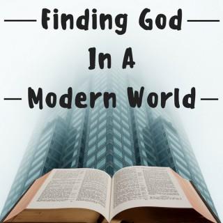 Finding God in a Modern World