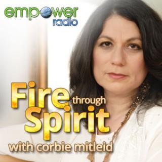 Fire Through Spirit on Empower Radio