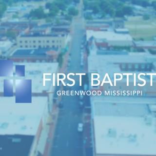 First Baptist Church - Greenwood, MS