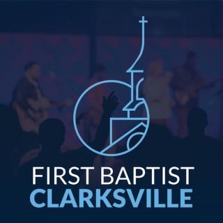 First Baptist Church Clarksville Sermons