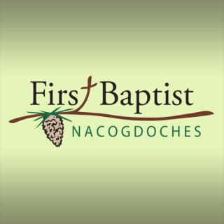First Baptist Church Nacogdoches, TX