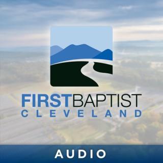 First Baptist Cleveland – Audio
