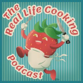 Real Life Cooking Podcast