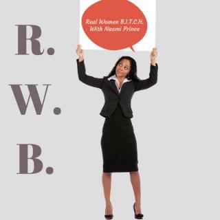 Real Women Be In Total Control Of Herself  "Real Women B.I.T.C.H." |Be Inspired |Daily topics women care about | Life | Beaut