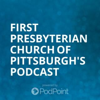 First Presbyterian Church of Pittsburgh's Podcast