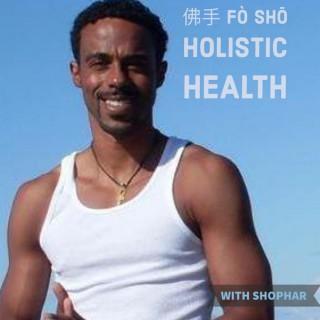 Fo Sho Holistic Health