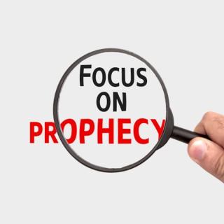 Focus on Prophecy