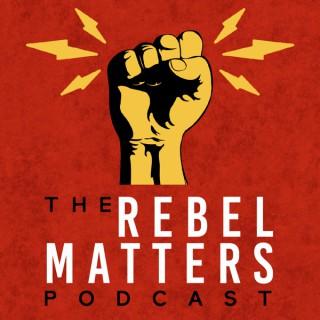 Rebel Matters Podcast