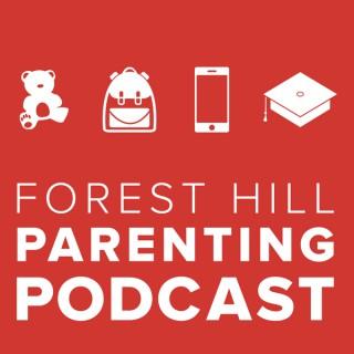 Forest Hill Parenting Podcast