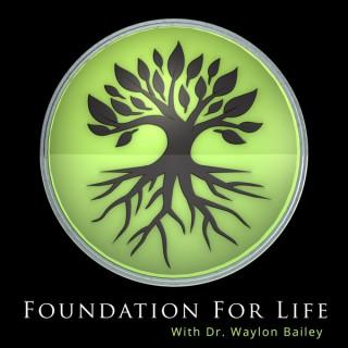 Foundation for Life with Waylon Bailey
