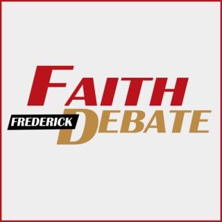 Frederick Faith Debate
